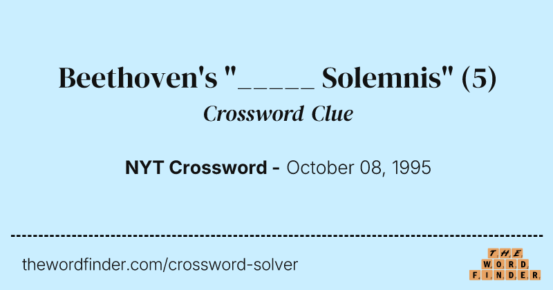 Beethoven's "_____ Solemnis" crossword clue image