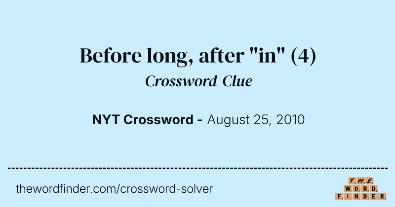 Before long, after "in" crossword clue image