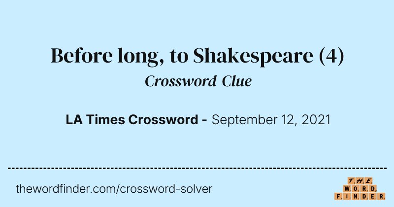 Before long, to Shakespeare crossword clue image