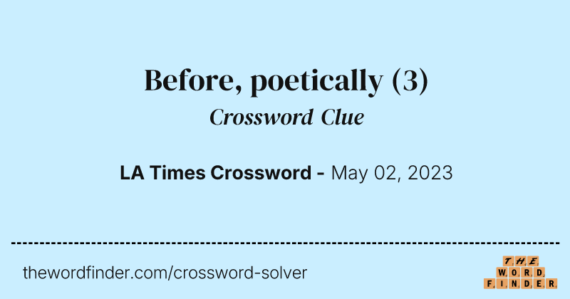 Before, poetically crossword clue image