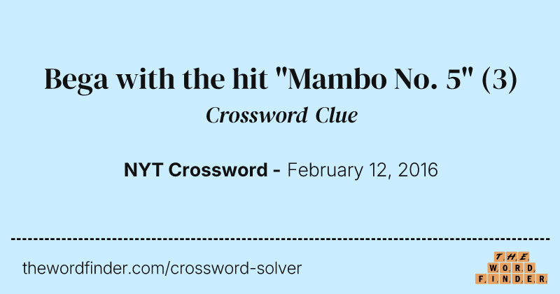 Bega with the hit "Mambo No. 5" crossword clue image