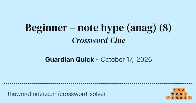 Beginner – note hype (anag) crossword clue image