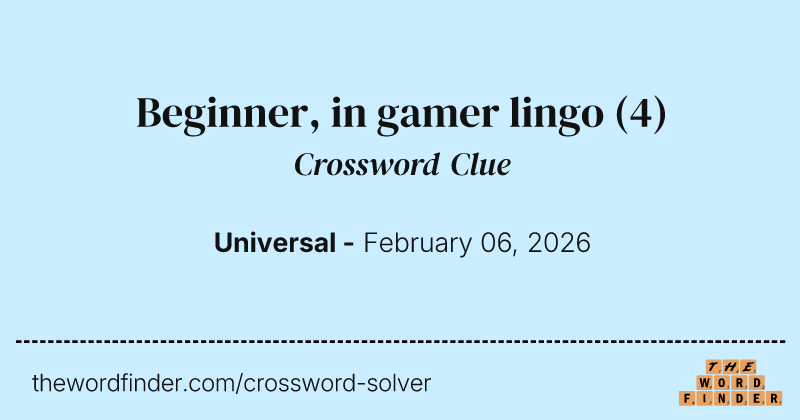 Beginner, in gamer lingo crossword clue image