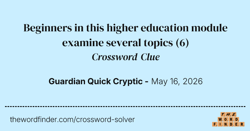 Beginners in this higher education module examine several topics crossword clue image