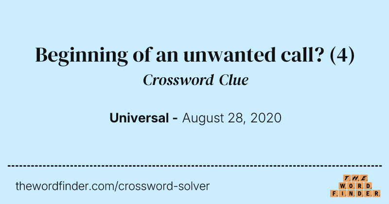 Beginning of an unwanted call? crossword clue image