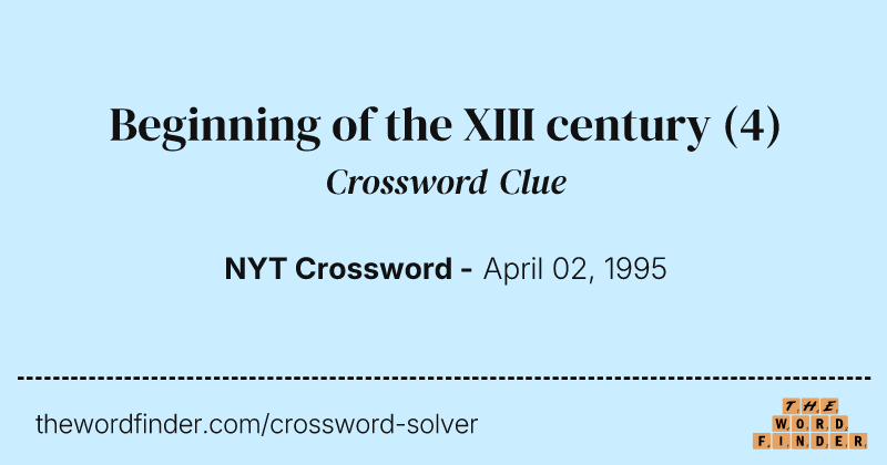Beginning of the XIII century crossword clue image