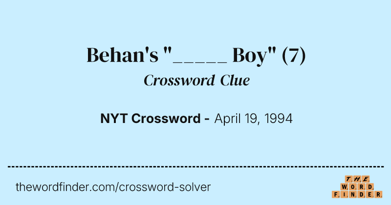 Behan's "_____ Boy" crossword clue image
