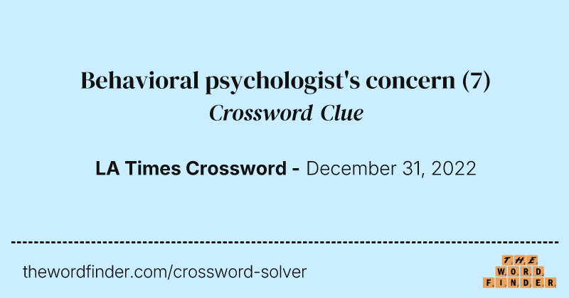 Behavioral psychologist's concern crossword clue image