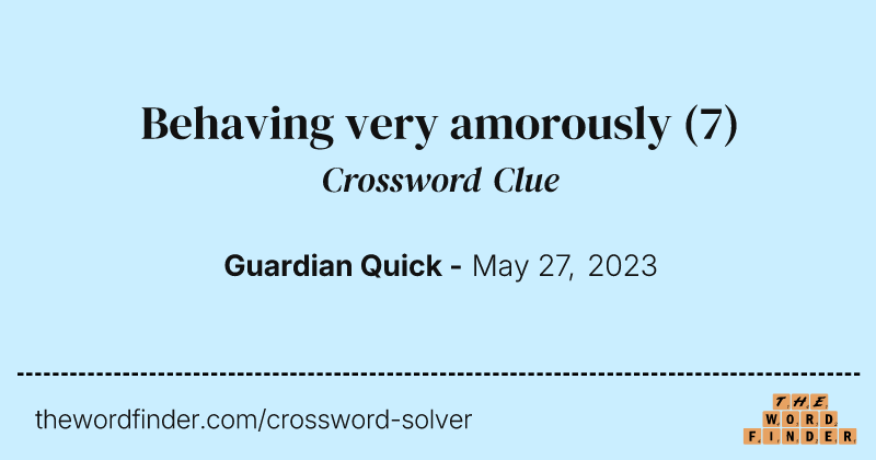 Behaving very amorously crossword clue image