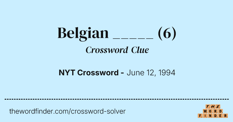 Belgian _____ crossword clue image