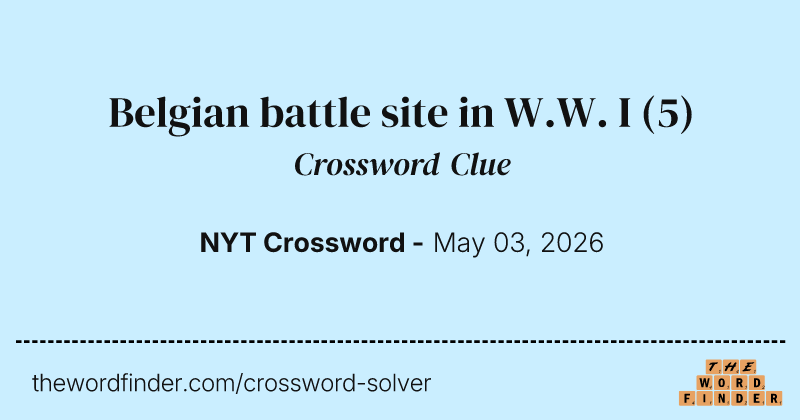 Belgian battle site in W.W. I crossword clue image