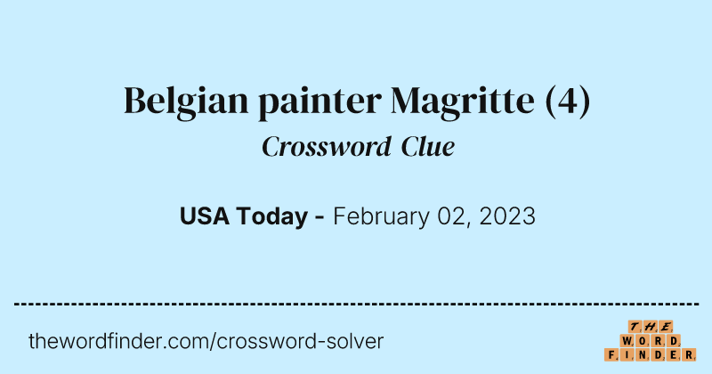 Belgian painter Magritte crossword clue image