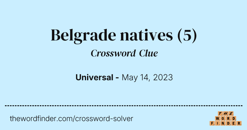 Belgrade natives crossword clue image