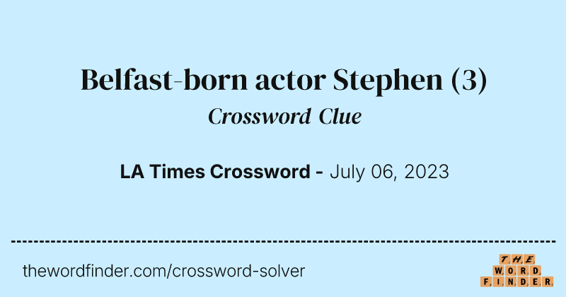 Belfast-born actor Stephen crossword clue image