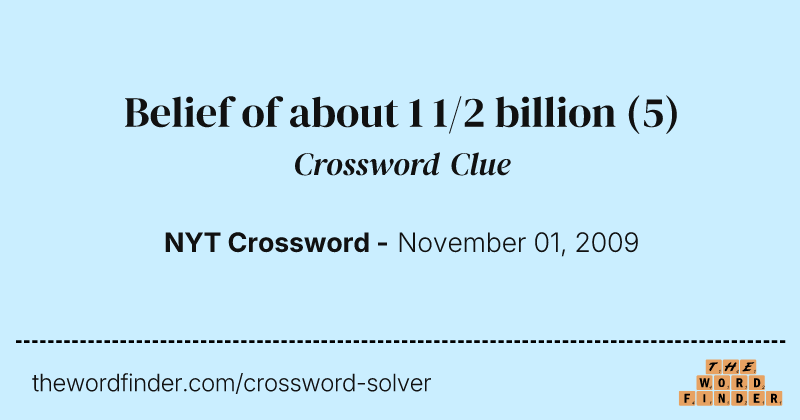 Belief of about 1 1/2 billion crossword clue image