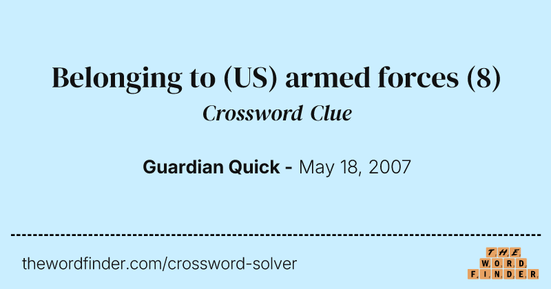 Belonging to (US) armed forces crossword clue image