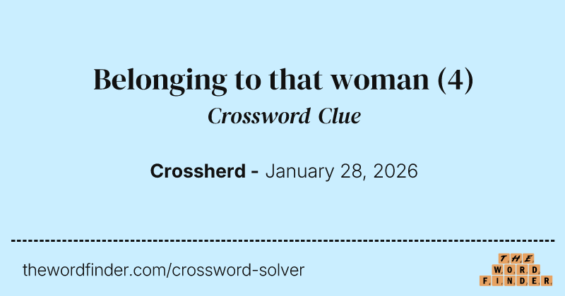 Belonging to that woman crossword clue image