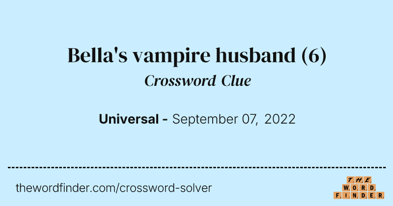 Bella's vampire husband crossword clue image