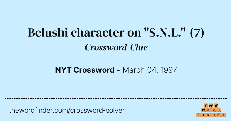 Belushi character on "S.N.L." crossword clue image