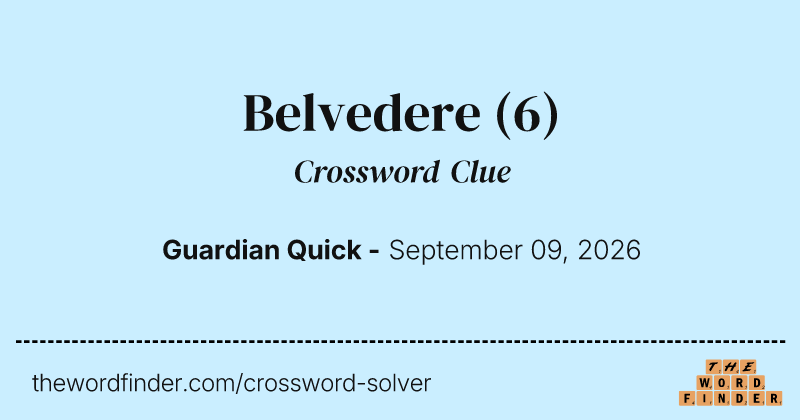 Belvedere crossword clue image