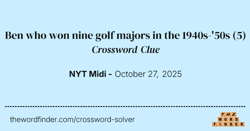 Ben who won nine golf majors in the 1940s-'50s crossword clue image