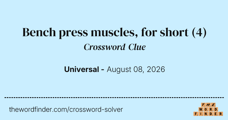 Bench press muscles, for short crossword clue image
