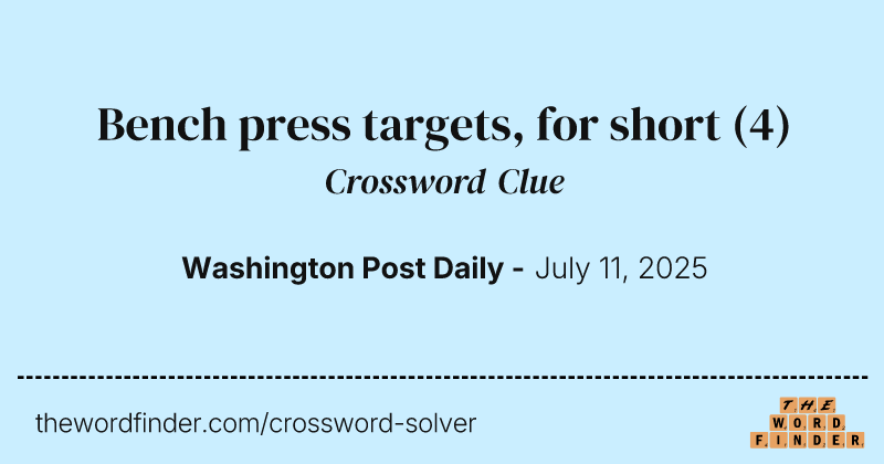 Bench press targets, for short crossword clue image