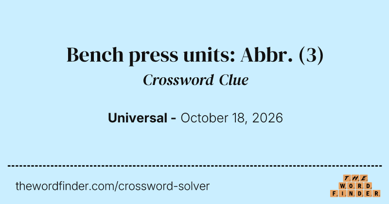Bench press units: Abbr. crossword clue image