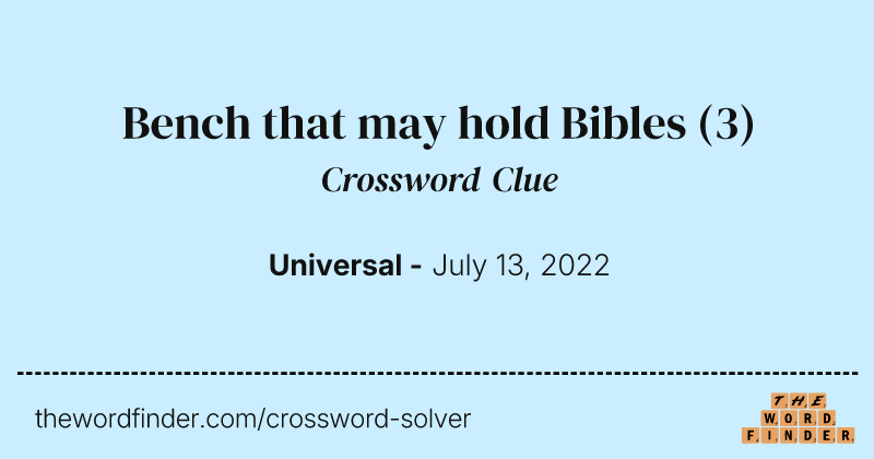 Bench that may hold Bibles crossword clue image
