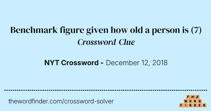 Benchmark figure given how old a person is crossword clue image