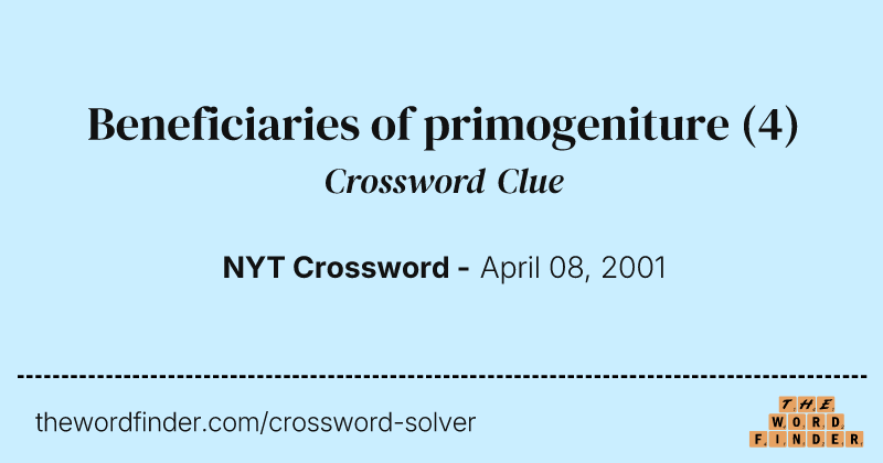 Beneficiaries of primogeniture crossword clue image