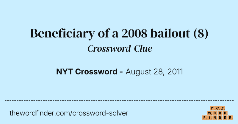 Beneficiary of a 2008 bailout crossword clue image