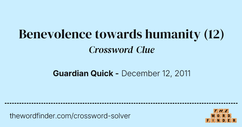 Benevolence towards humanity crossword clue image