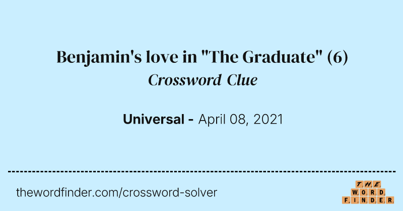 Benjamin's love in "The Graduate" crossword clue image