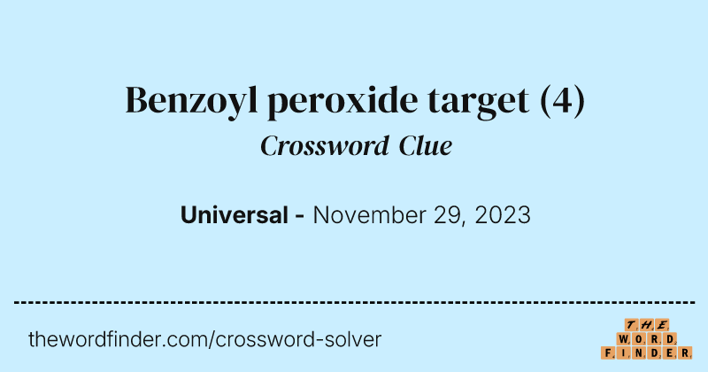 Benzoyl peroxide target crossword clue image