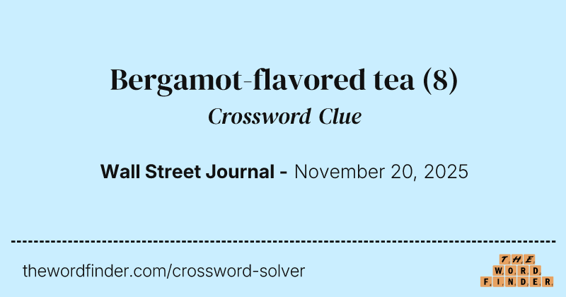 Bergamot-flavored tea crossword clue image