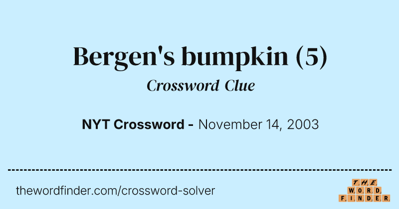 Bergen's bumpkin crossword clue image