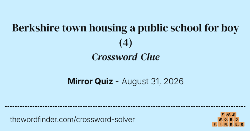 Berkshire town housing a public school for boy crossword clue image