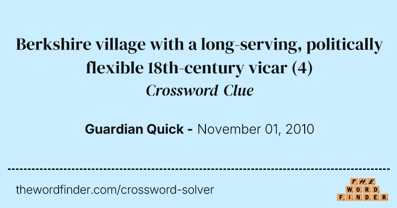 Berkshire village with a long-serving, politically flexible 18th-century vicar crossword clue image