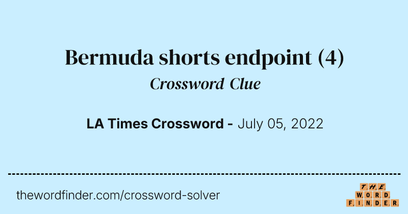Bermuda shorts endpoint crossword clue image