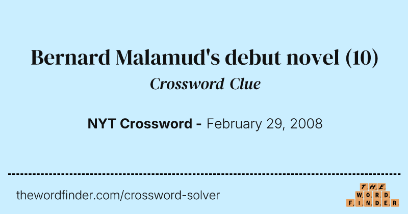 Bernard Malamud's debut novel crossword clue image