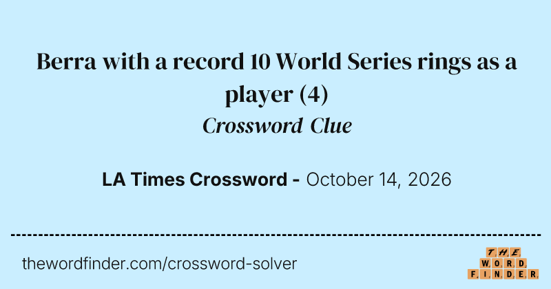 Berra with a record 10 World Series rings as a player crossword clue image