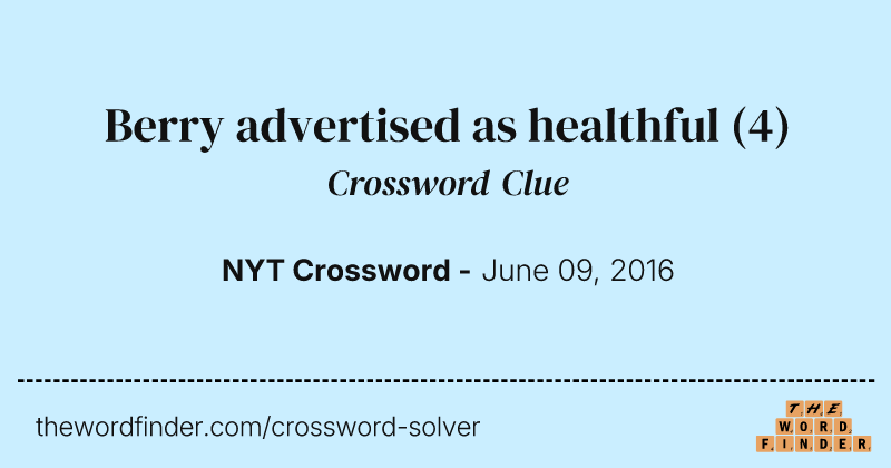 Berry advertised as healthful crossword clue image