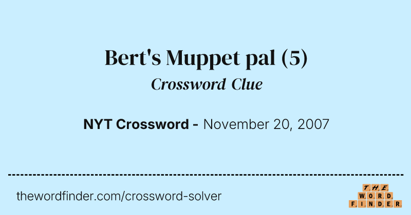 Bert's Muppet pal crossword clue image