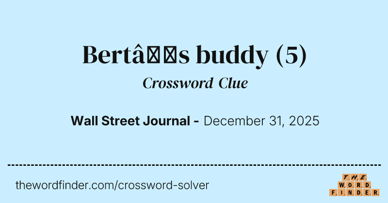 Bert’s buddy crossword clue image