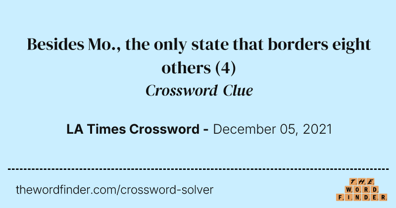 Besides Mo., the only state that borders eight others crossword clue image