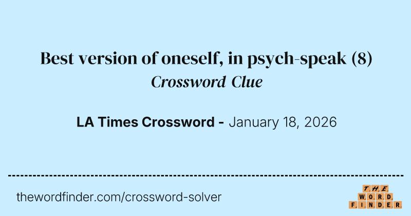 Best version of oneself, in psych-speak crossword clue image