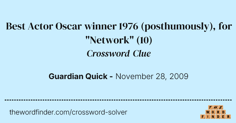 Best Actor Oscar winner 1976 (posthumously), for "Network" crossword clue image