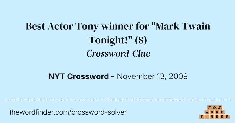 Best Actor Tony winner for "Mark Twain Tonight!" crossword clue image