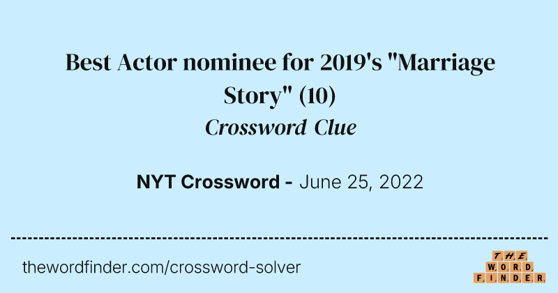 Best Actor nominee for 2019's "Marriage Story" crossword clue image